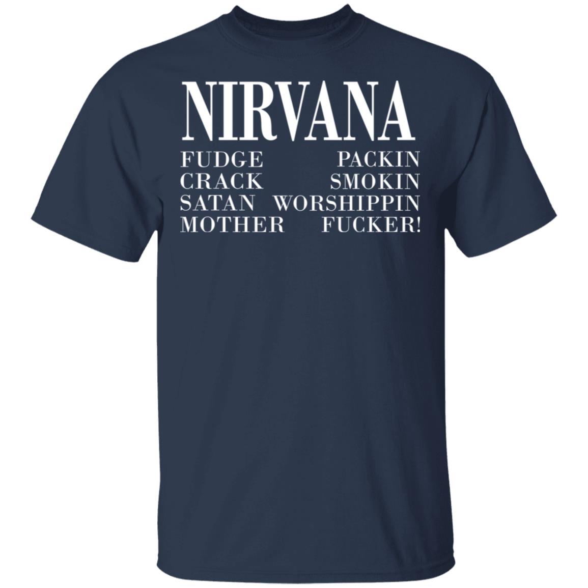 Nirvana 1992 Fudge Packin Crack Smokin Patch Satan Worshippin Motherfucker Shirt, Hoodie, Tank