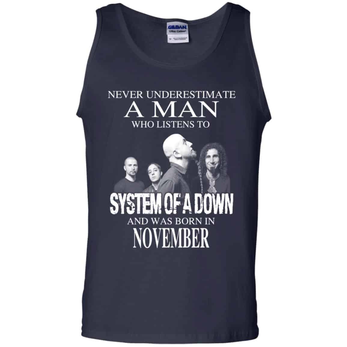 A Man Who Listens To System Of A Down And Was Born In November T-Shirts, Hoodie, Tank
