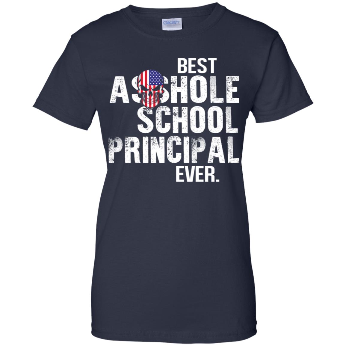 Best Asshole School Principal Ever T-Shirts, Hoodie, Tank