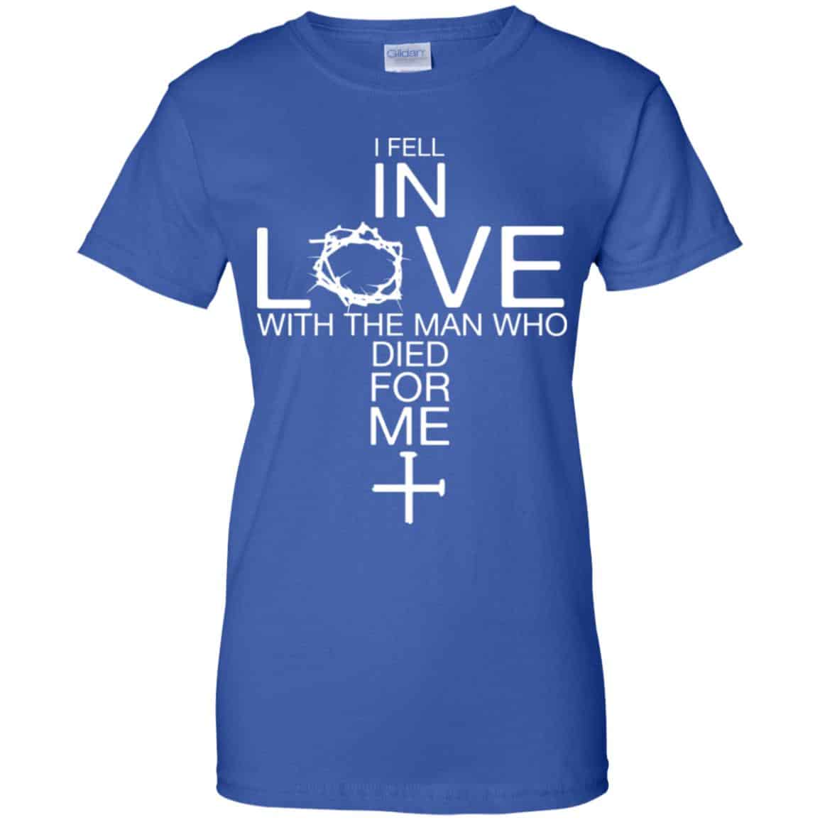 I Fell In Love With The Man Who Died For Me Shirt, Hoodie, Tank
