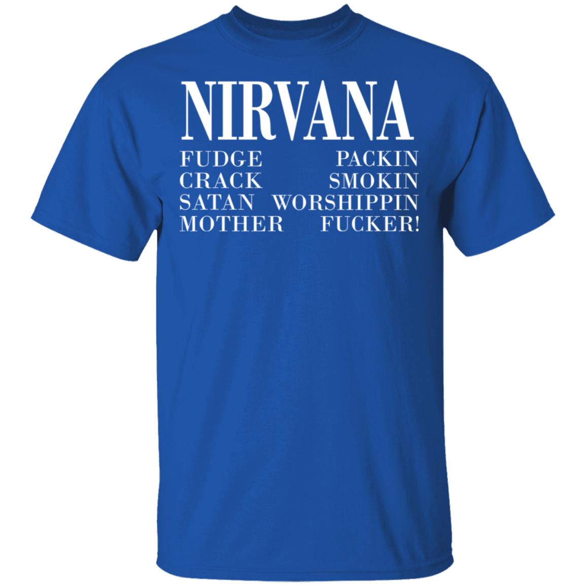 Nirvana 1992 Fudge Packin Crack Smokin Patch Satan Worshippin Motherfucker Shirt, Hoodie, Tank