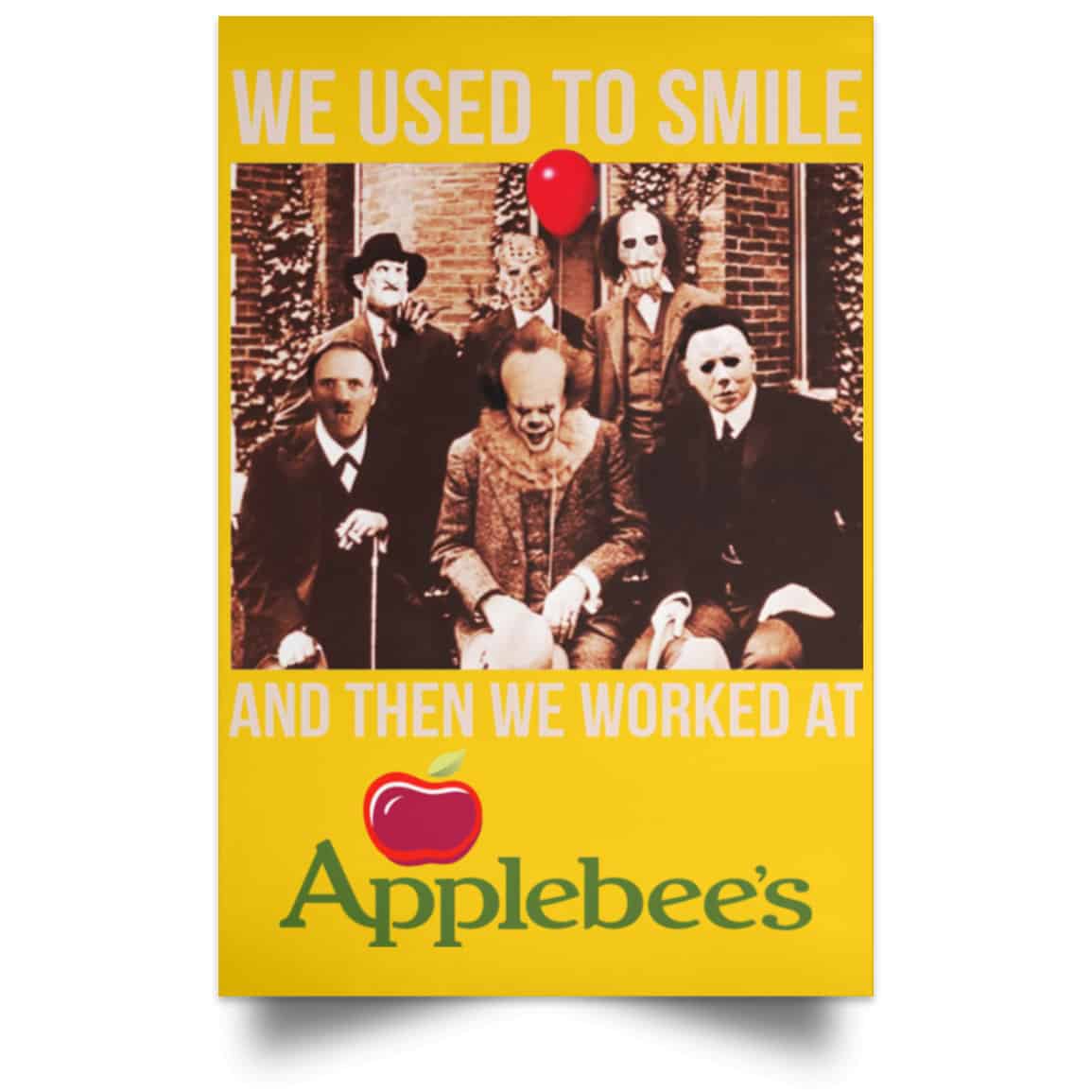 We Used To Smile And Then We Worked At Applebee’s Grill & Bar Posters