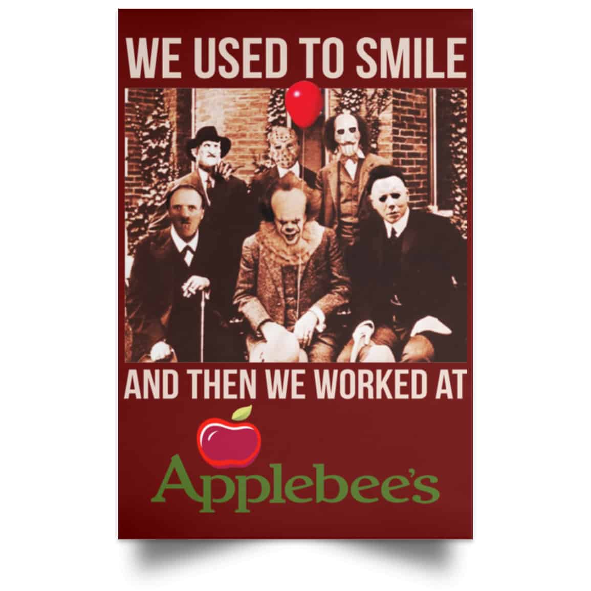 We Used To Smile And Then We Worked At Applebee’s Grill & Bar Posters