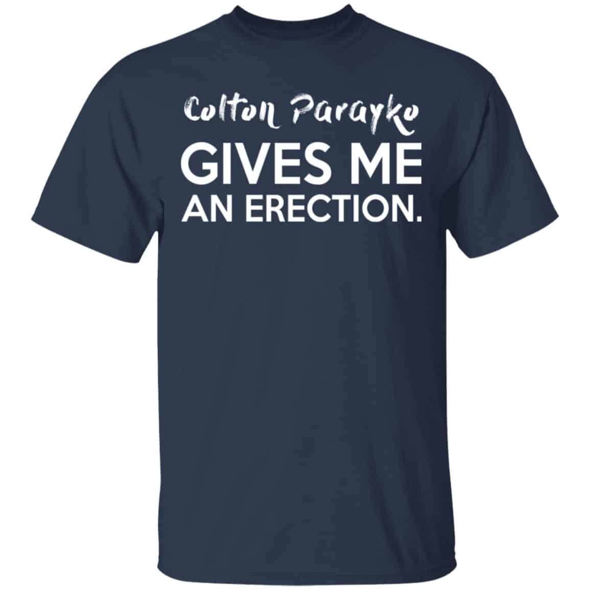 Colton Parayko Gives Me An Erection Shirt, Hoodie, Tank