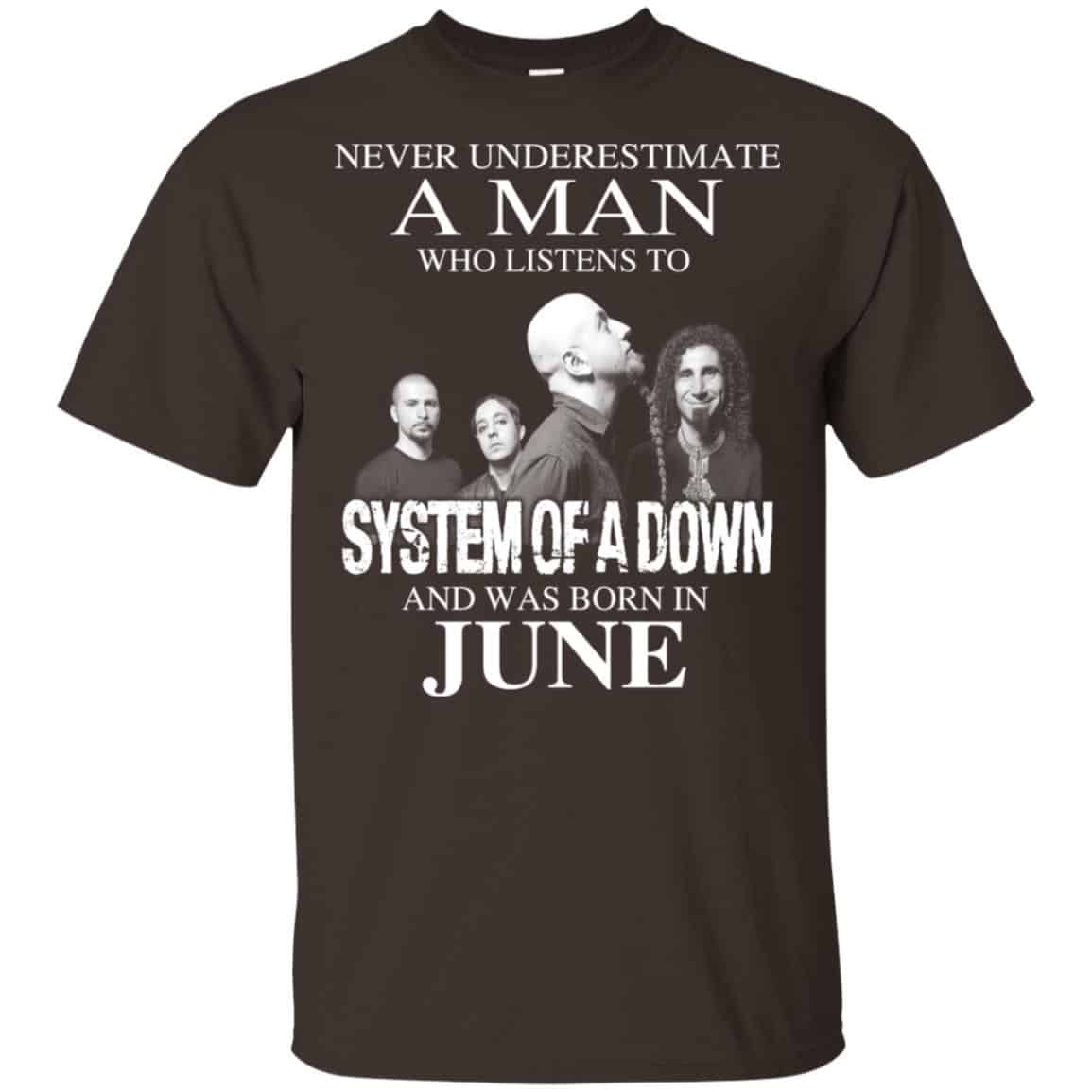 A Man Who Listens To System Of A Down And Was Born In June T-Shirts, Hoodie, Tank
