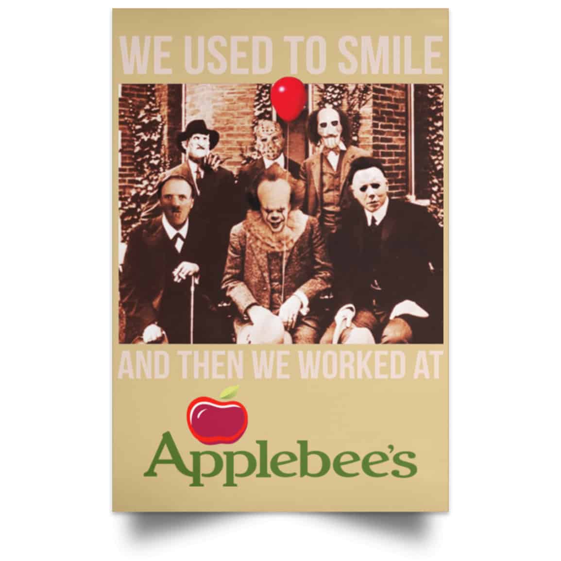 We Used To Smile And Then We Worked At Applebee’s Grill & Bar Posters