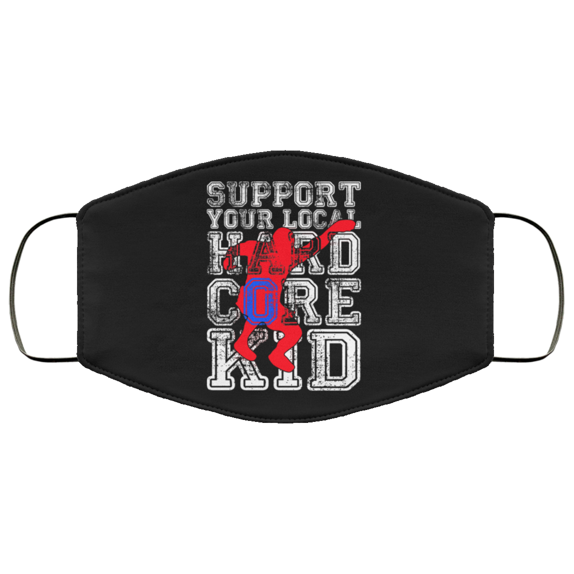 Support Your Local Hard Core Kid Face Mask