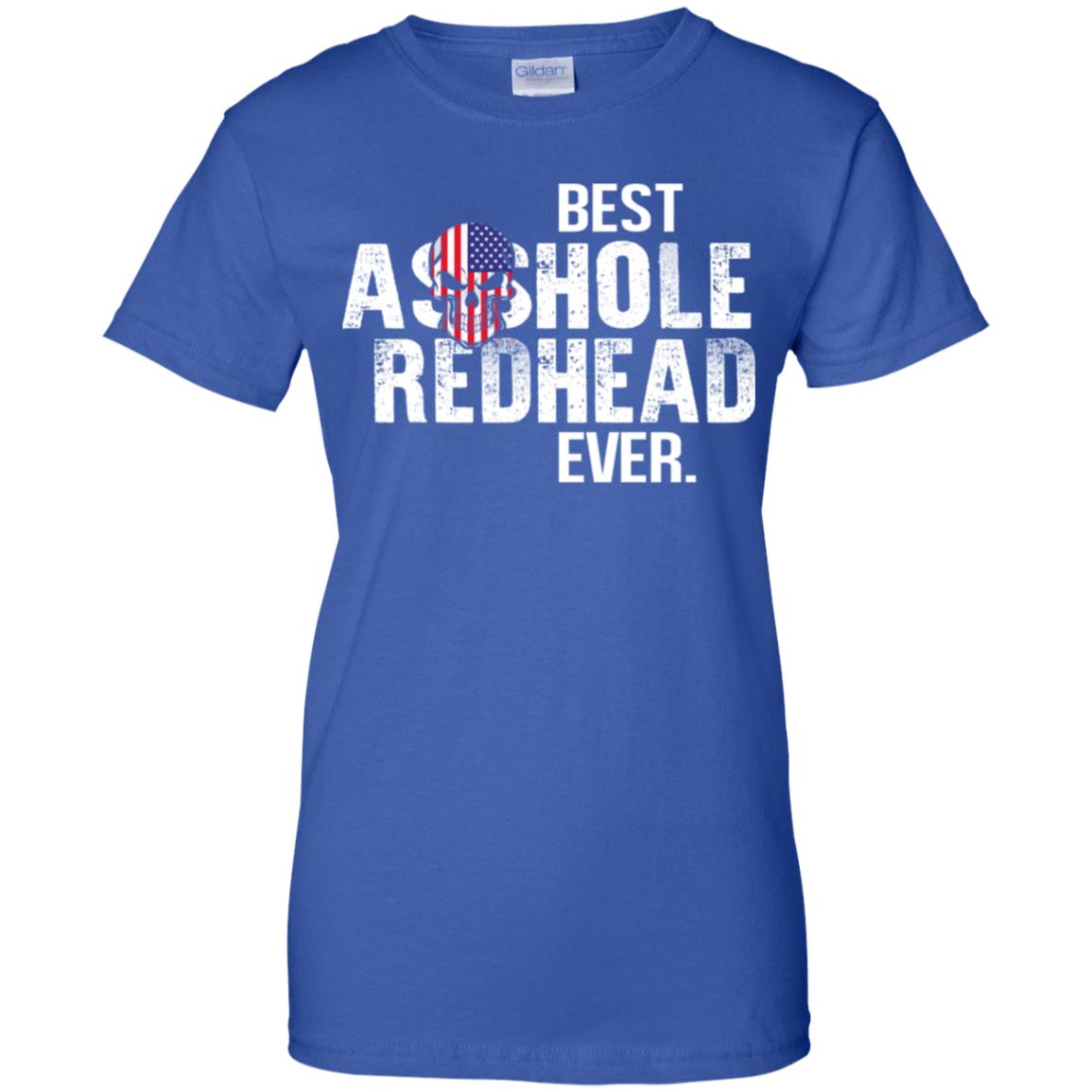 Best Asshole Redhead Ever T-Shirts, Hoodie, Tank