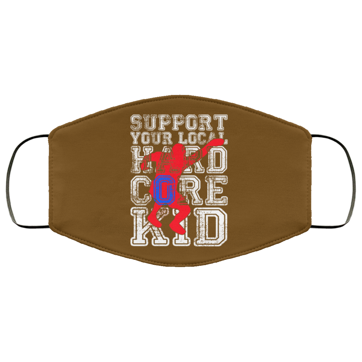 Support Your Local Hard Core Kid Face Mask