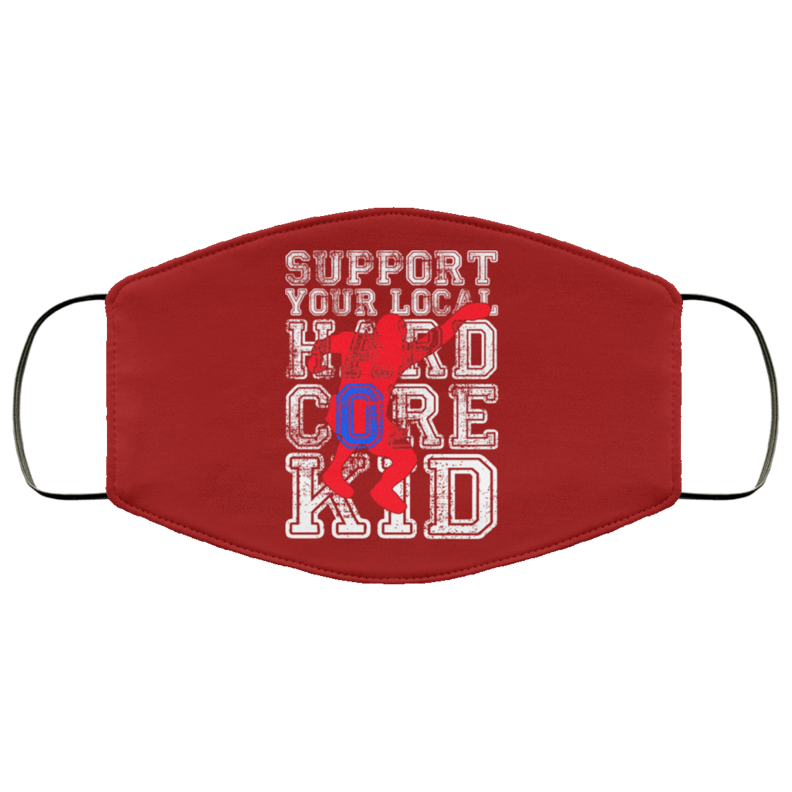 Support Your Local Hard Core Kid Face Mask