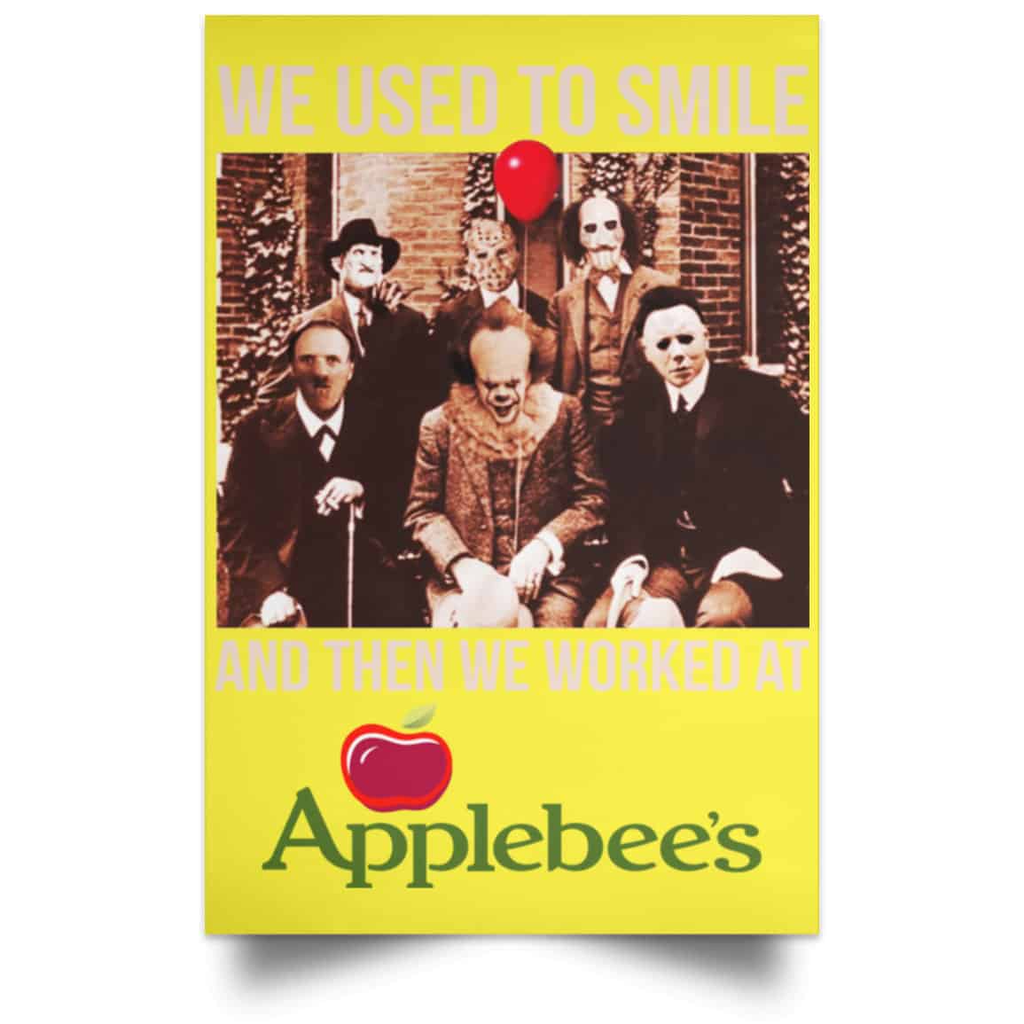 We Used To Smile And Then We Worked At Applebee’s Grill & Bar Posters