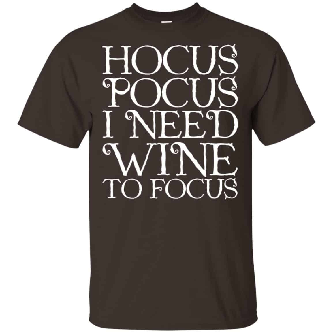 Hocus Pocus: Hocus Pocus I Need Wine To Focus T-Shirts, Hoodie, Tank