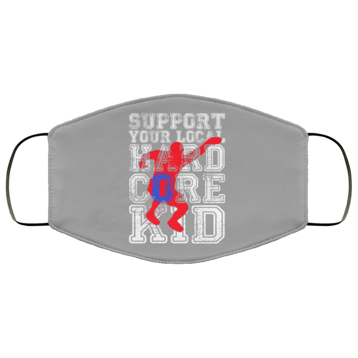 Support Your Local Hard Core Kid Face Mask
