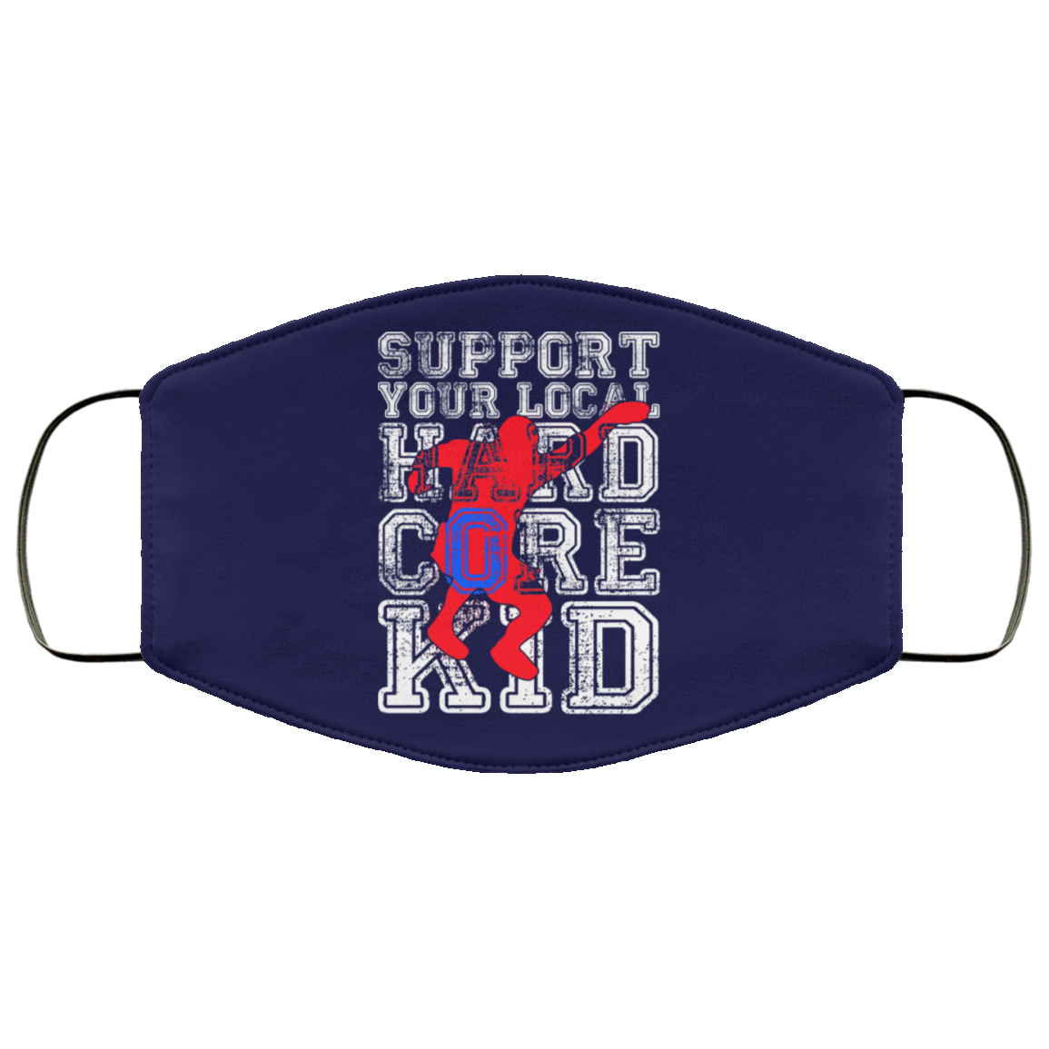 Support Your Local Hard Core Kid Face Mask