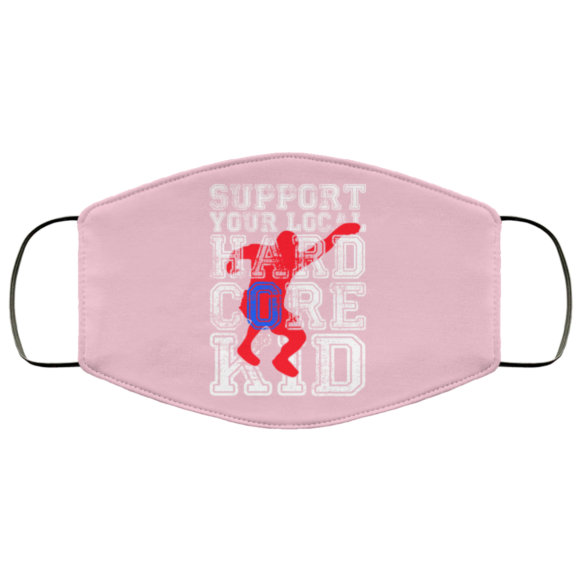Support Your Local Hard Core Kid Face Mask