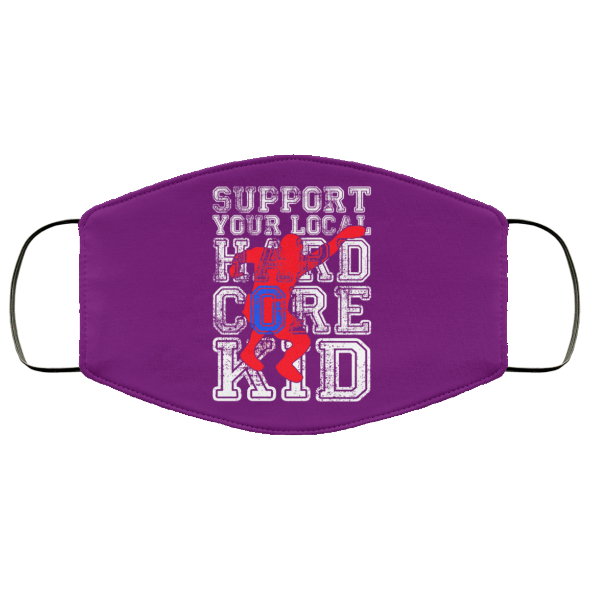 Support Your Local Hard Core Kid Face Mask