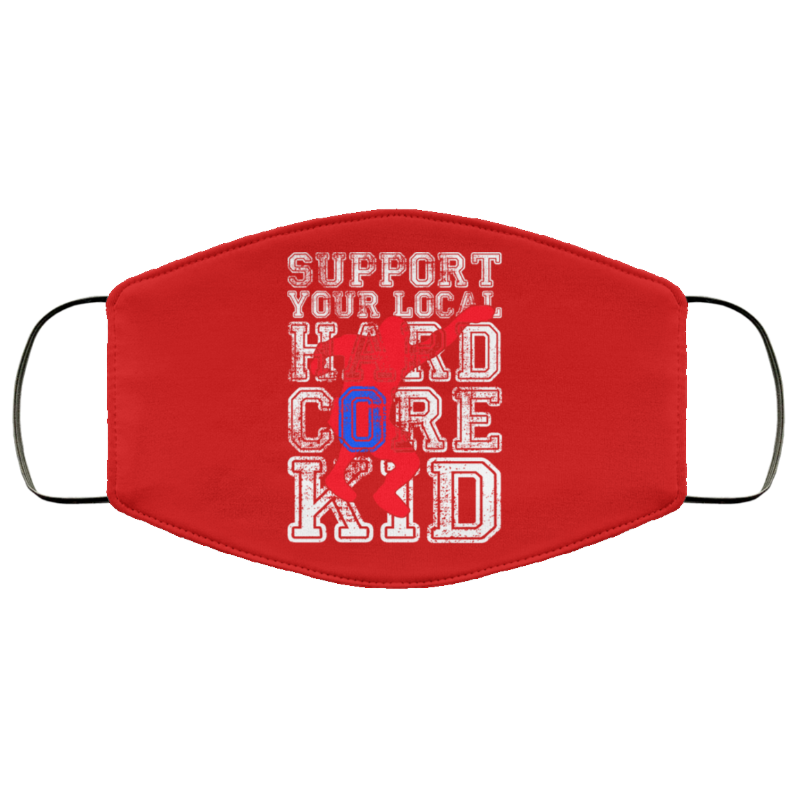 Support Your Local Hard Core Kid Face Mask