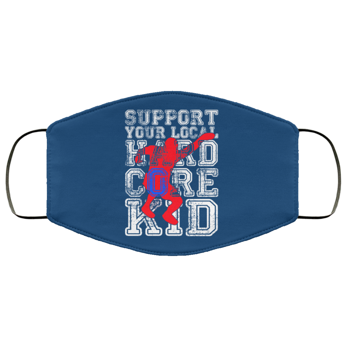 Support Your Local Hard Core Kid Face Mask