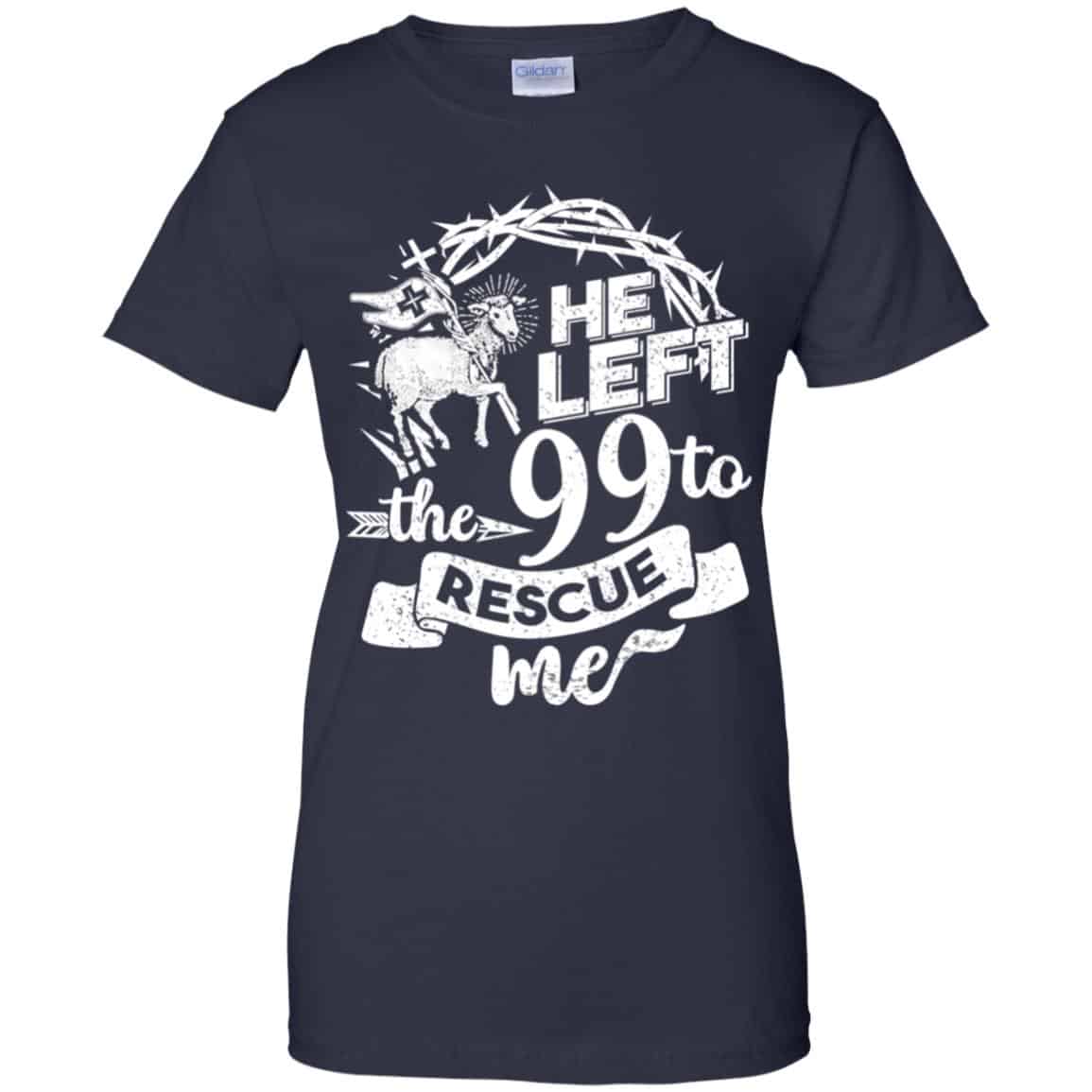 He Left The 99 To Rescue Me T-Shirts, Hoodie, Tank