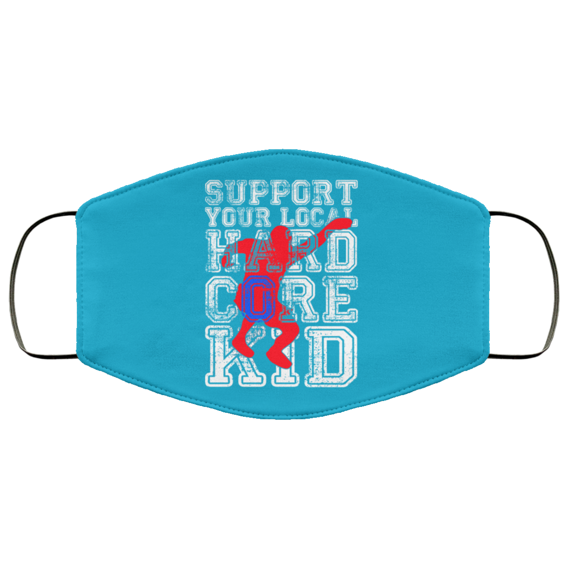 Support Your Local Hard Core Kid Face Mask
