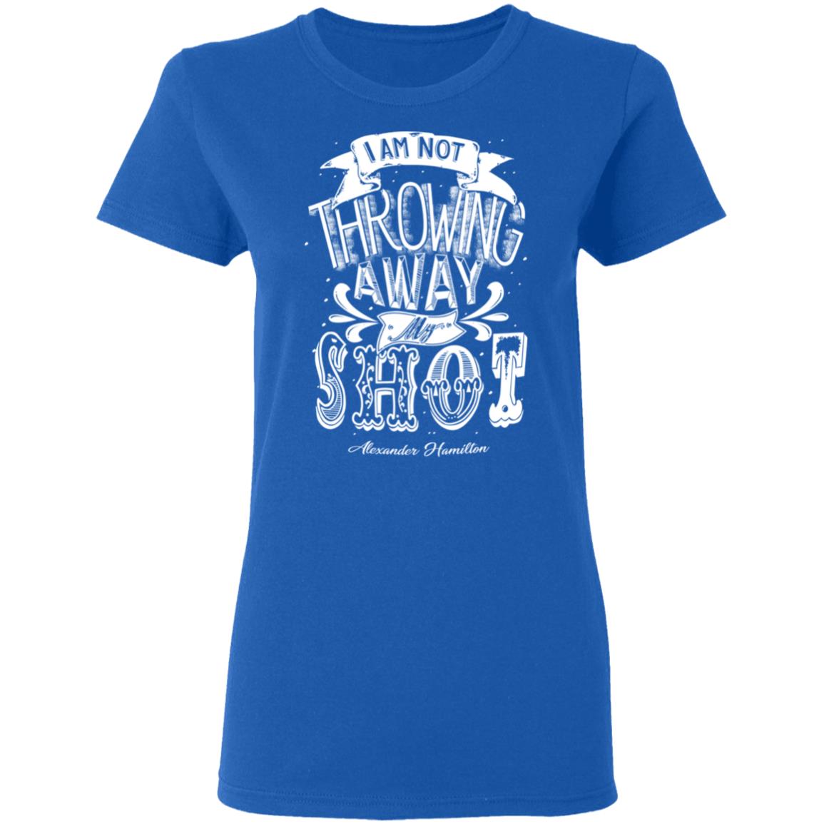 I Am Not Throwing Away My Shot Alexander Hamilton Shirt, Hoodie, Tank