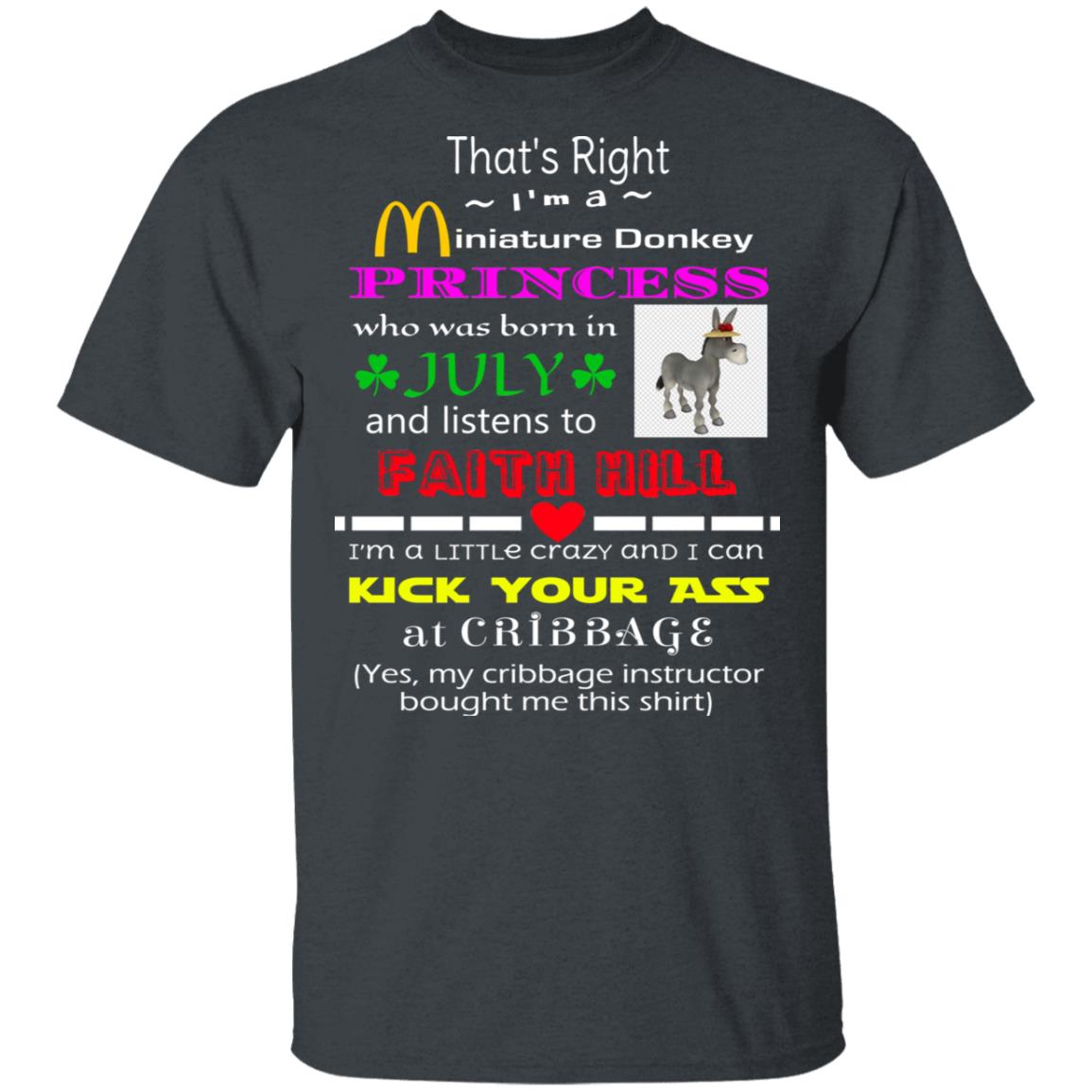 I’m A Miniature Donkey Princess Who Was Born In July And Listen To Faith Hill Shirt, Hoodie, Tank