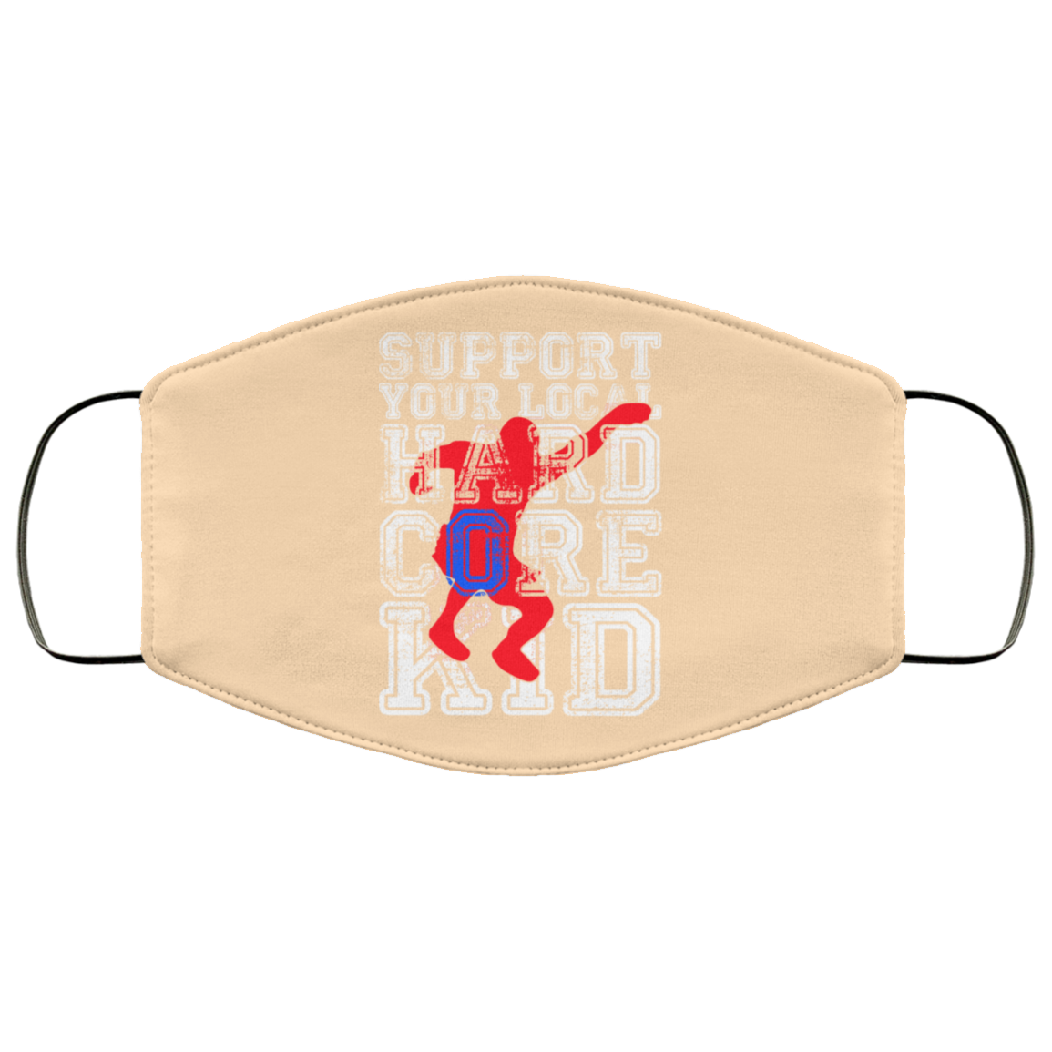 Support Your Local Hard Core Kid Face Mask