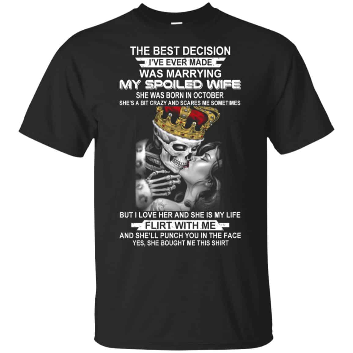 Best Decision Marrying My Spoiled Wife October Husband T-Shirts, Hoodie, Tank
