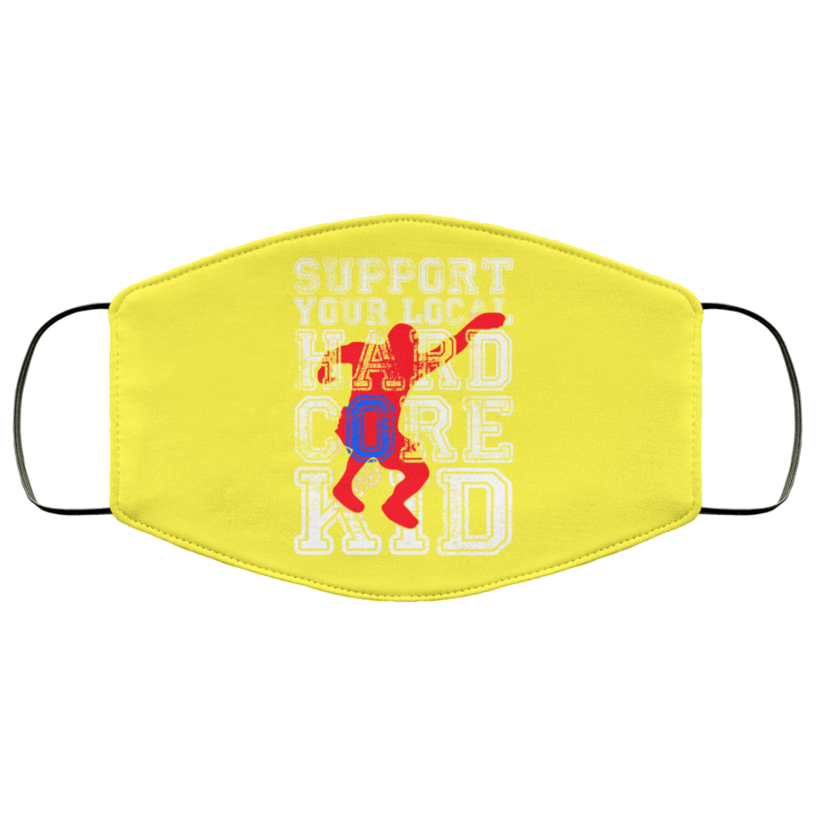 Support Your Local Hard Core Kid Face Mask