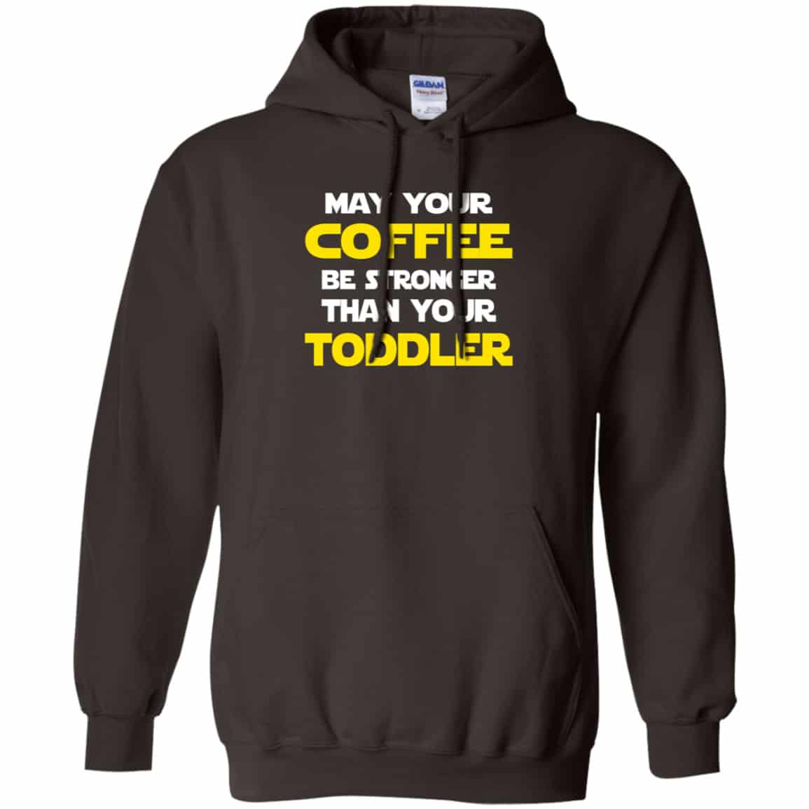 Star Wars: May Your Coffee Be Stronger Than Your Toddler Shirt, Hoodie, Tank