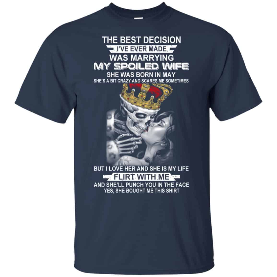 Best Decision Marrying My Spoiled Wife May Husband T-Shirts, Hoodie, Tank
