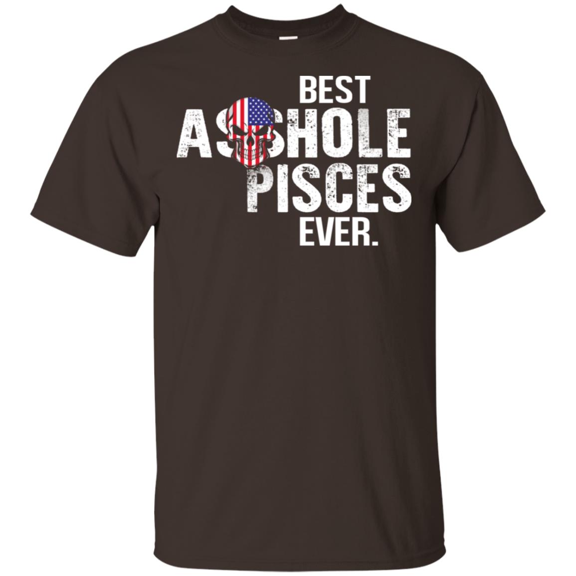 Best Asshole Pisces Ever T-Shirts, Hoodie, Tank