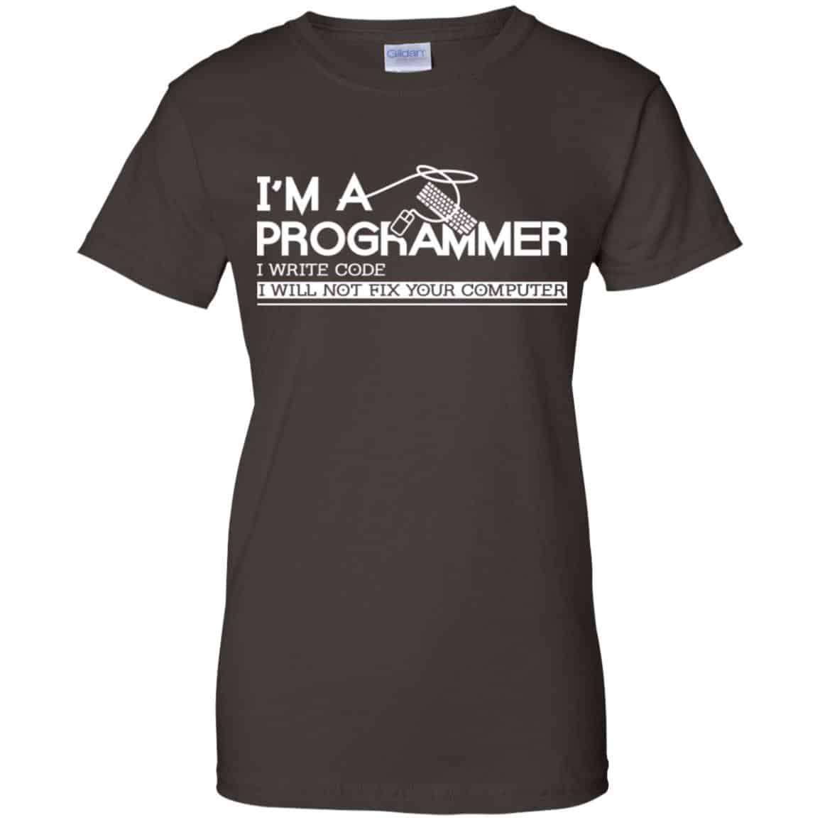 I’m A Programmer I Write Code I Will Not Fix Your Computer Shirt, Hoodie, Tank