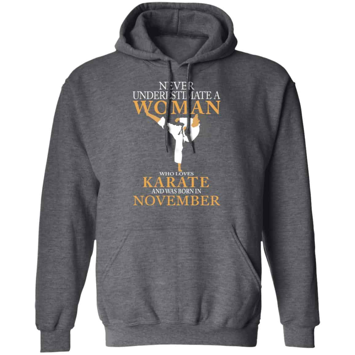 Never Underestimate A Woman Who Loves Karate And Was Born In November Shirt, Hoodie, Tank