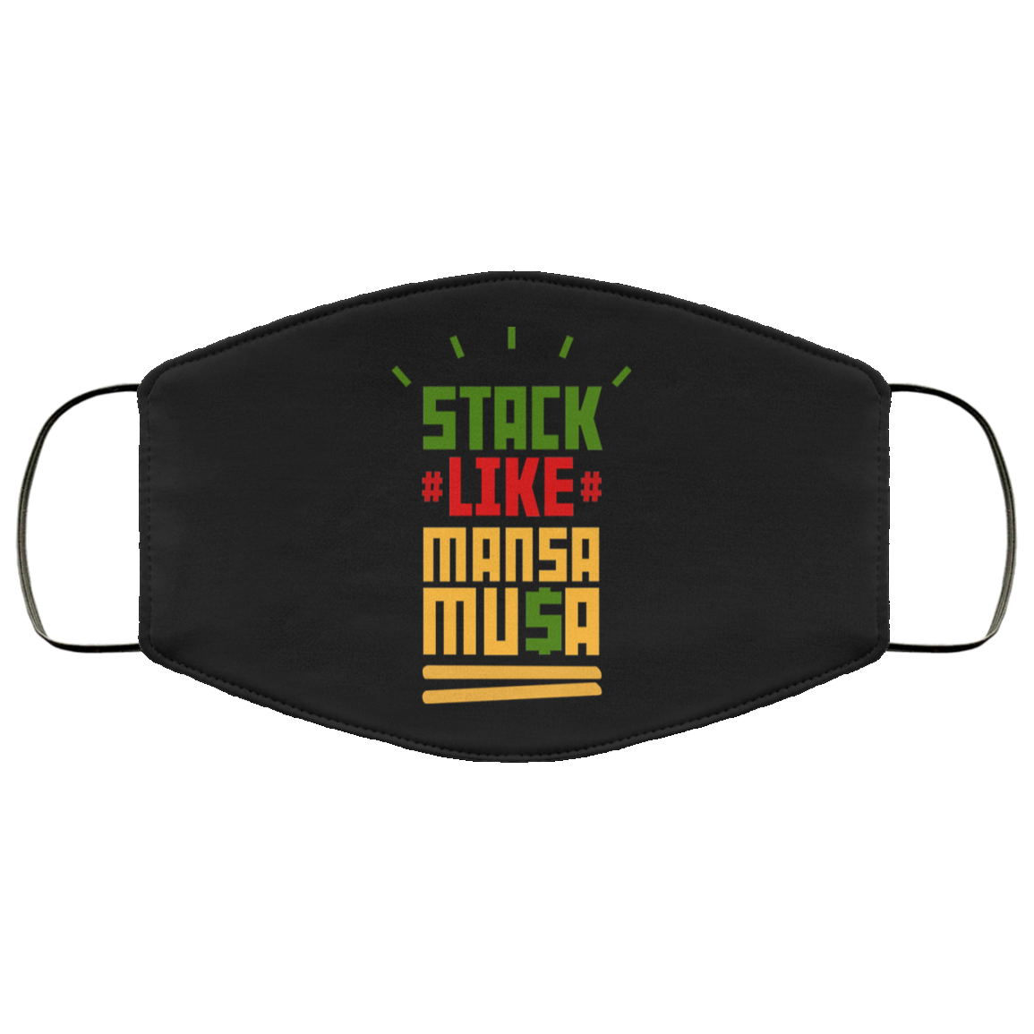 Stack Like Mansa Musa Face Mask