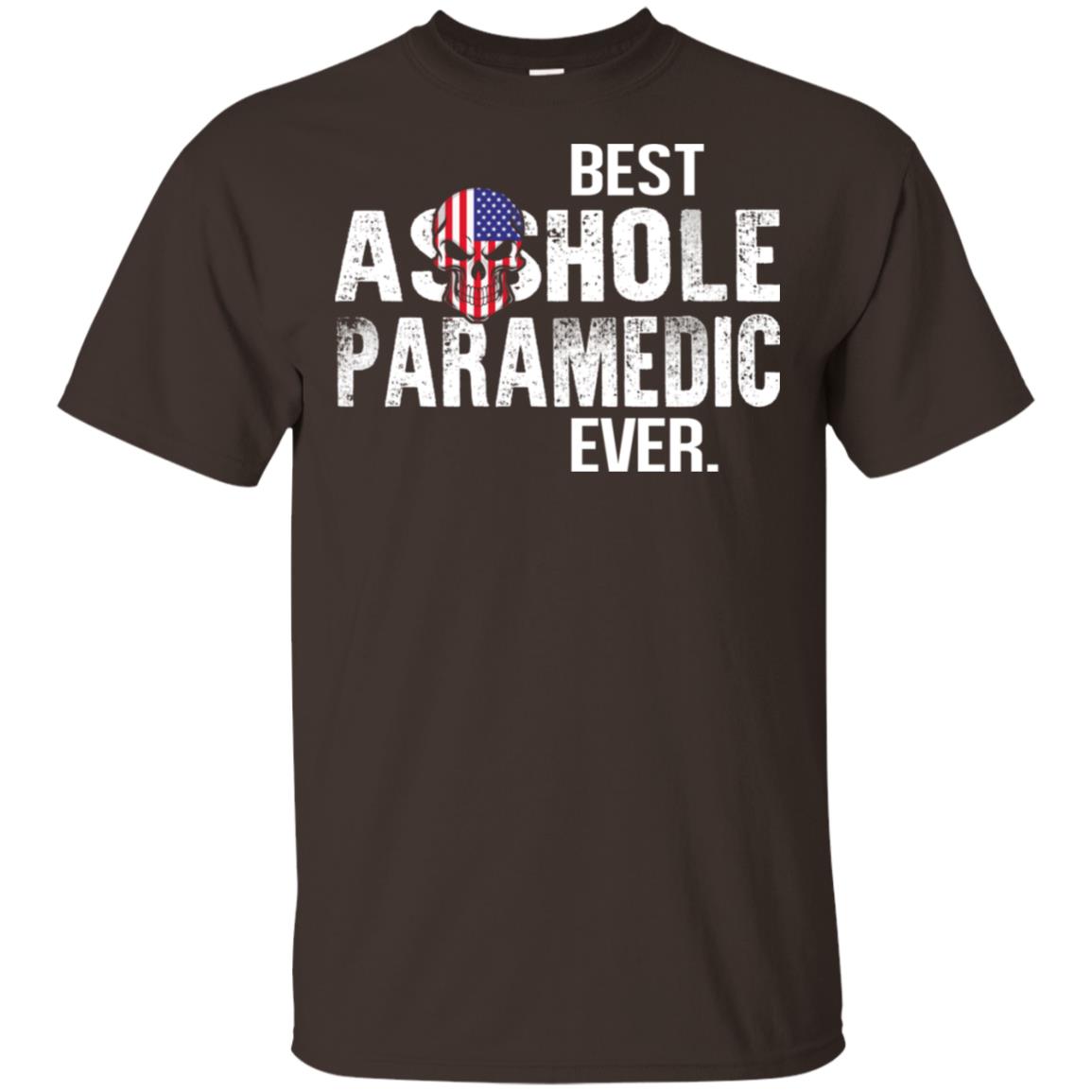 Best Asshole Paramedic Ever T-Shirts, Hoodie, Tank