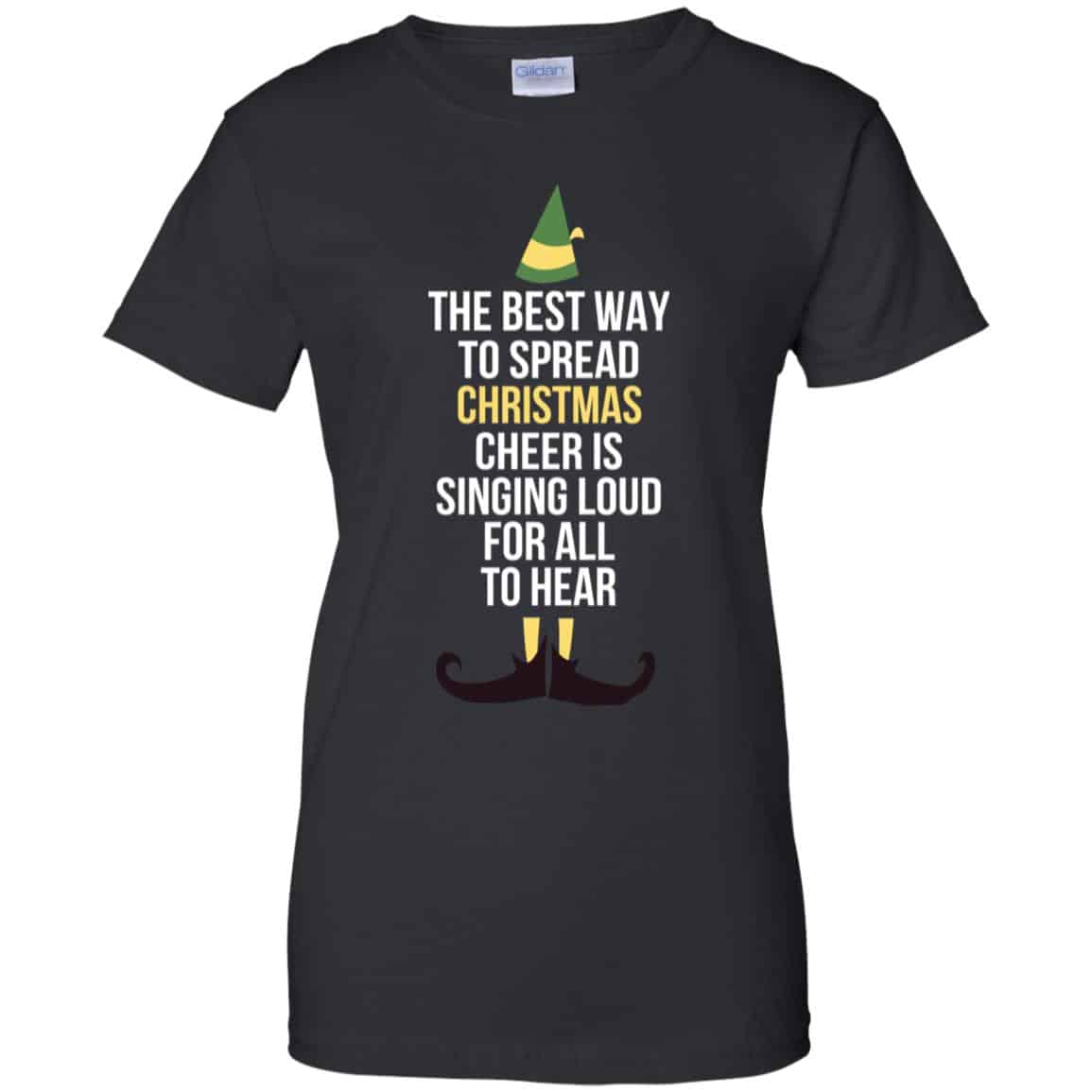 Elf: The Best Way To Spread Christmas Cheer Is Singing Loud For All To Hear T-Shirts, Hoodie, Tank