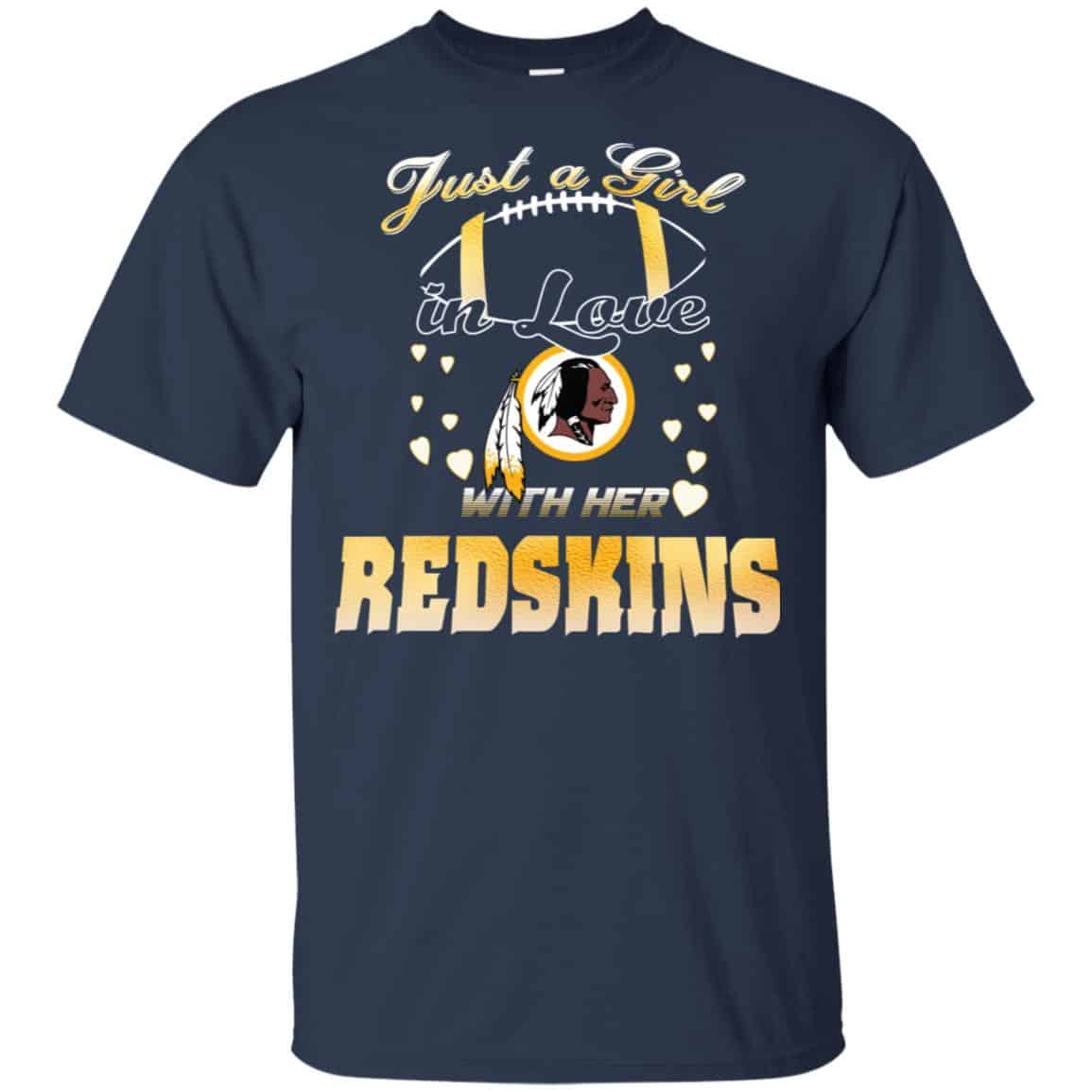Washington Redskins: Just A Girl In Love With Her Redskins T-Shirts, Hoodie, Tank