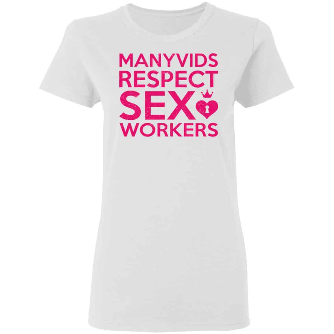 Manyvids Respect Sex Workers Shirt, Hoodie, Tank