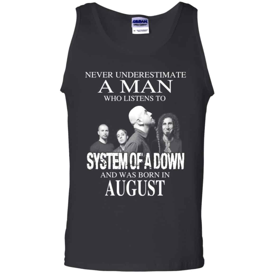 A Man Who Listens To System Of A Down And Was Born In August T-Shirts, Hoodie, Tank