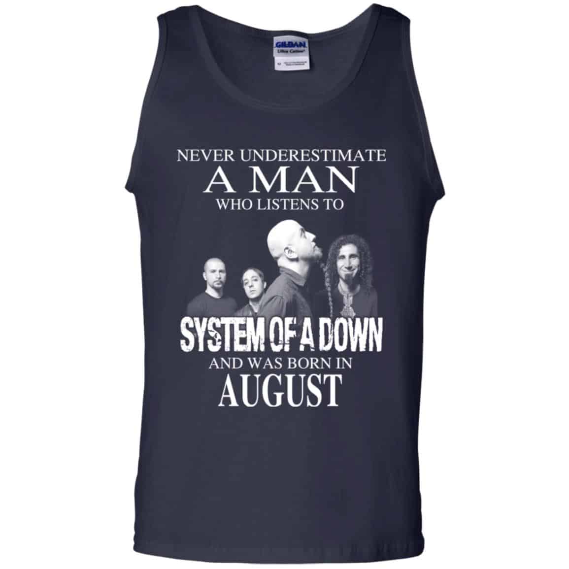 A Man Who Listens To System Of A Down And Was Born In August T-Shirts, Hoodie, Tank