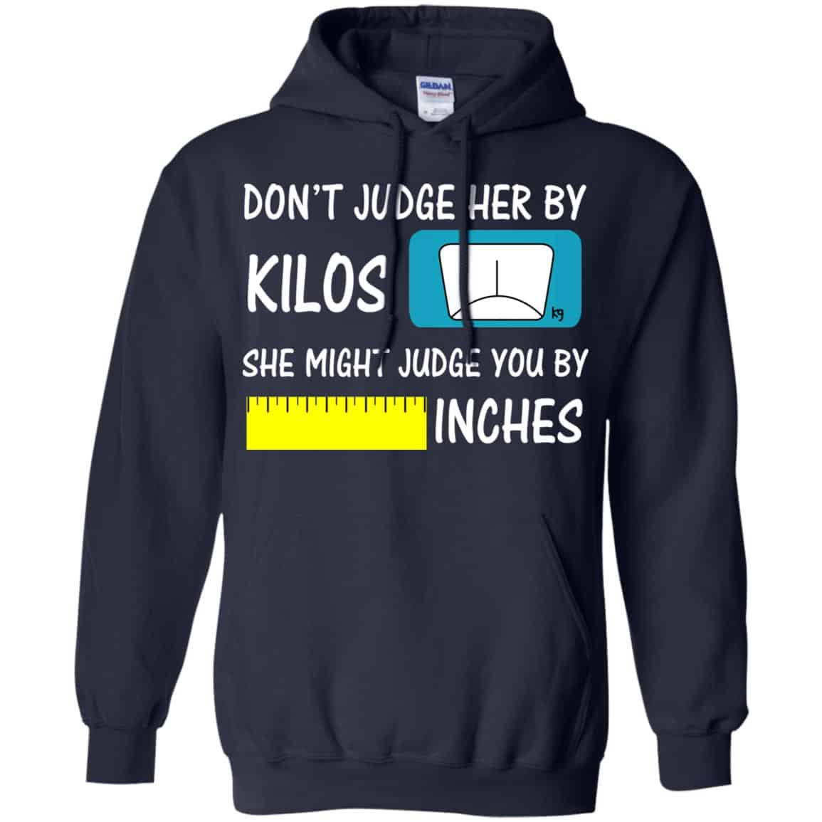 Don’t Judge Her By Kilos She Might Judge You By Inches T-Shirts, Hoodie, Tank