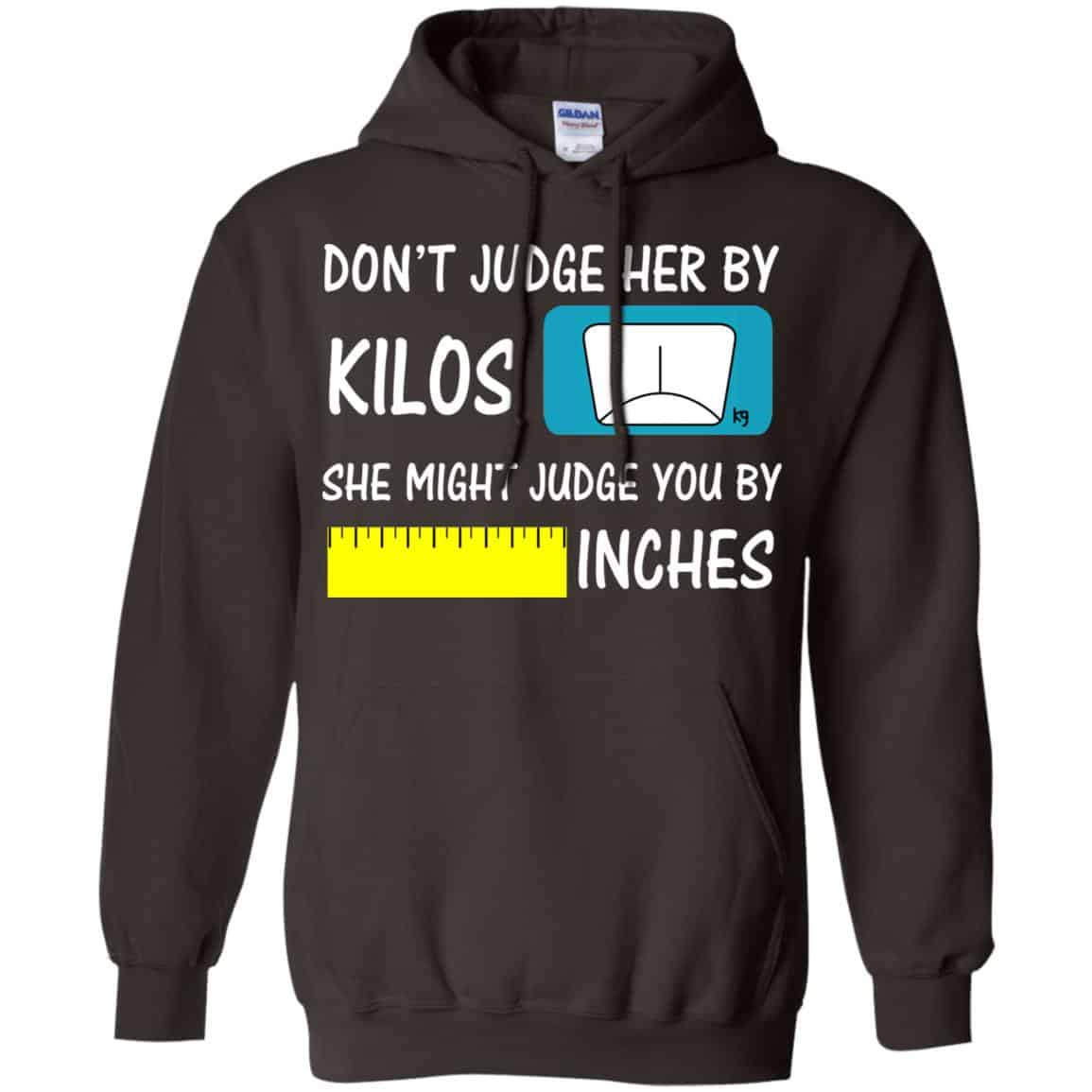 Don’t Judge Her By Kilos She Might Judge You By Inches T-Shirts, Hoodie, Tank