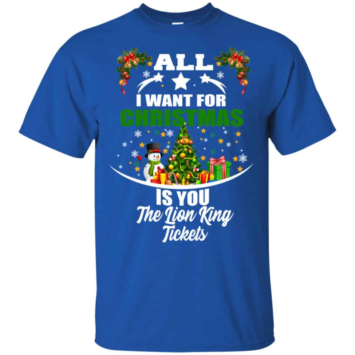 The Lion King: All I Want For Christmas Is You The Lion King Tickets T-Shirts, Hoodie, Tank