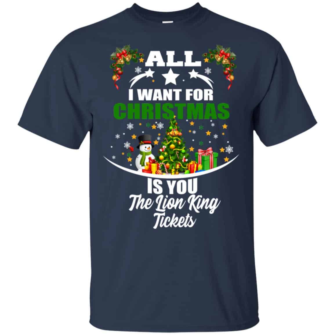 The Lion King: All I Want For Christmas Is You The Lion King Tickets T-Shirts, Hoodie, Tank