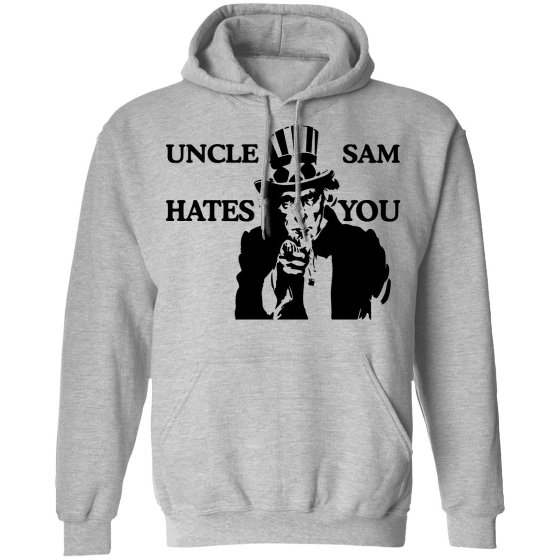 Uncle Sam Hates You Shirt, Hoodie, Tank