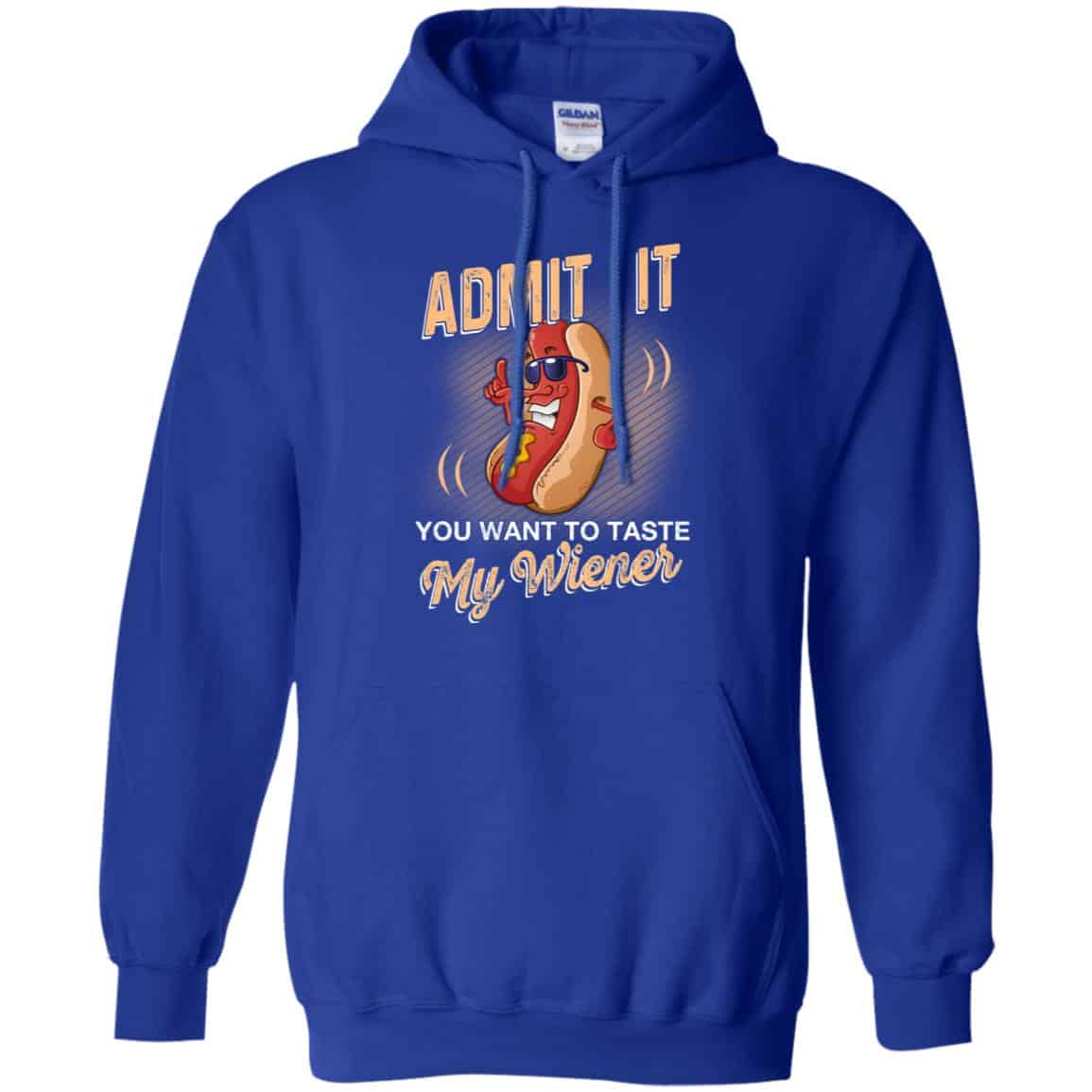 Admit It You Want To Taste My Wiever Hot Dog T-Shirts, Hoodie, Tank