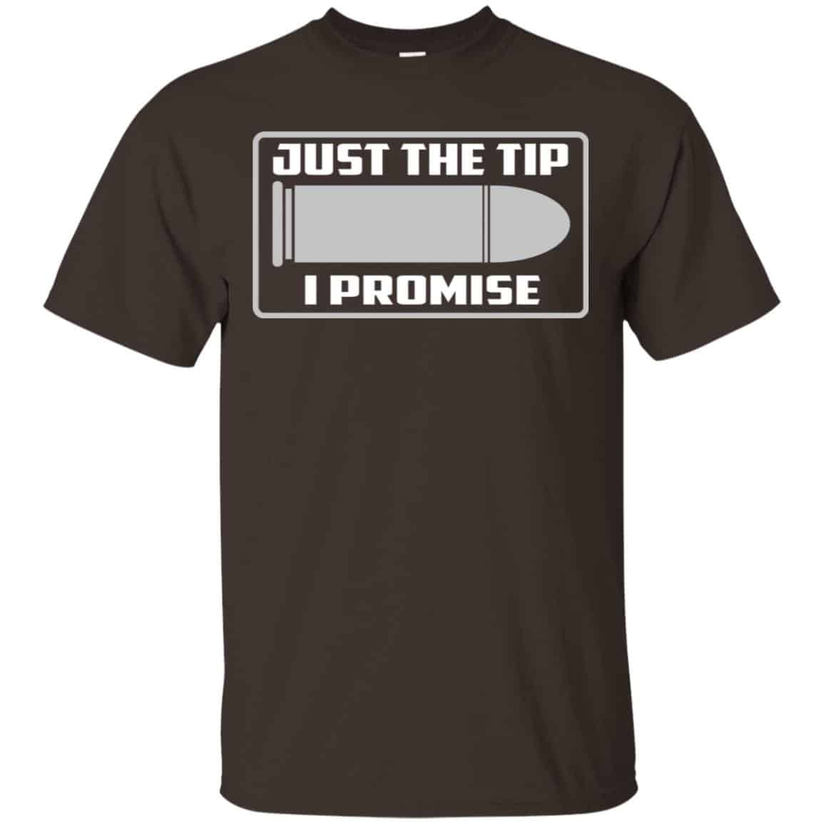 Just The Tip I Promise Shirt, Hoodie, Tank