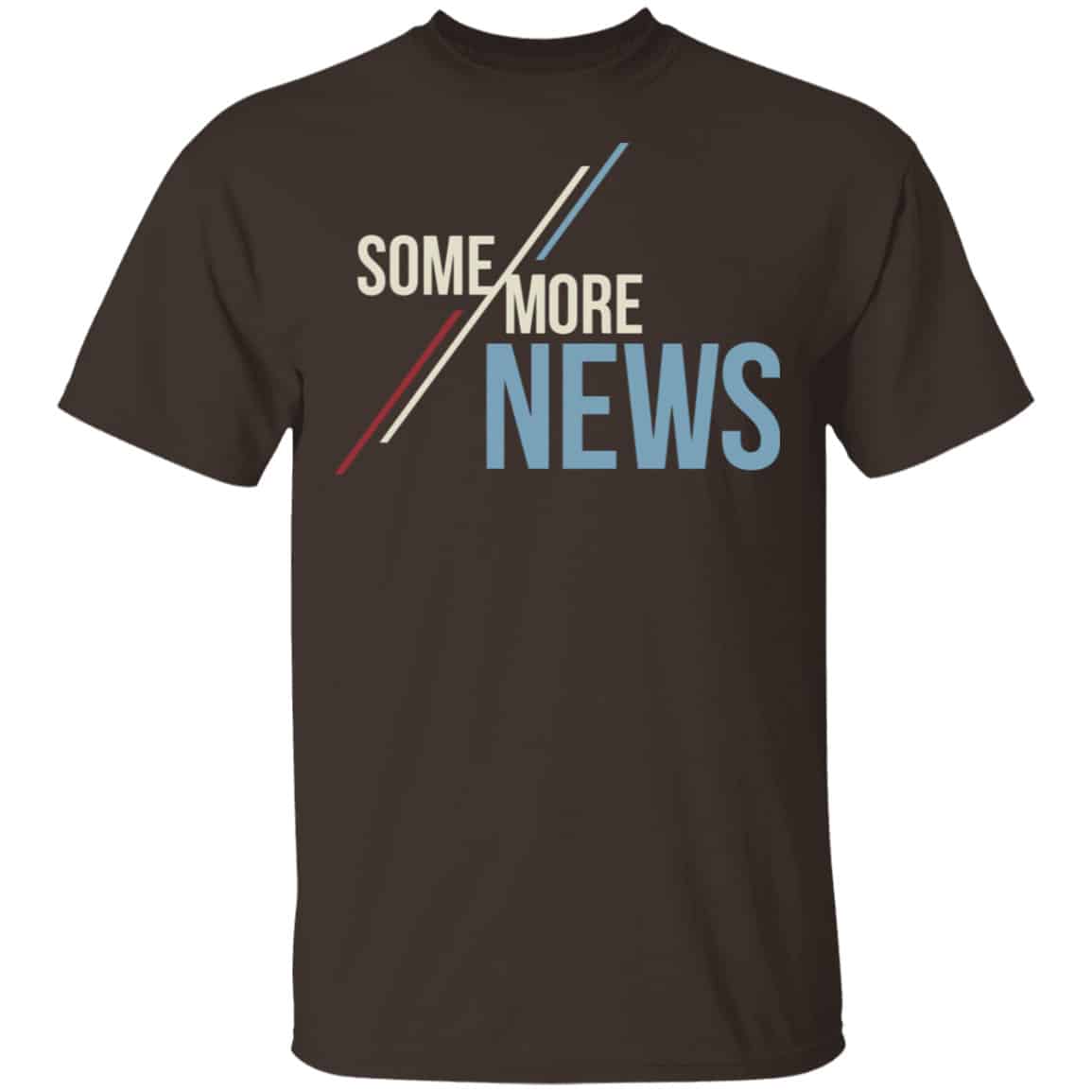 Some More News Shirt, Hoodie, Tank