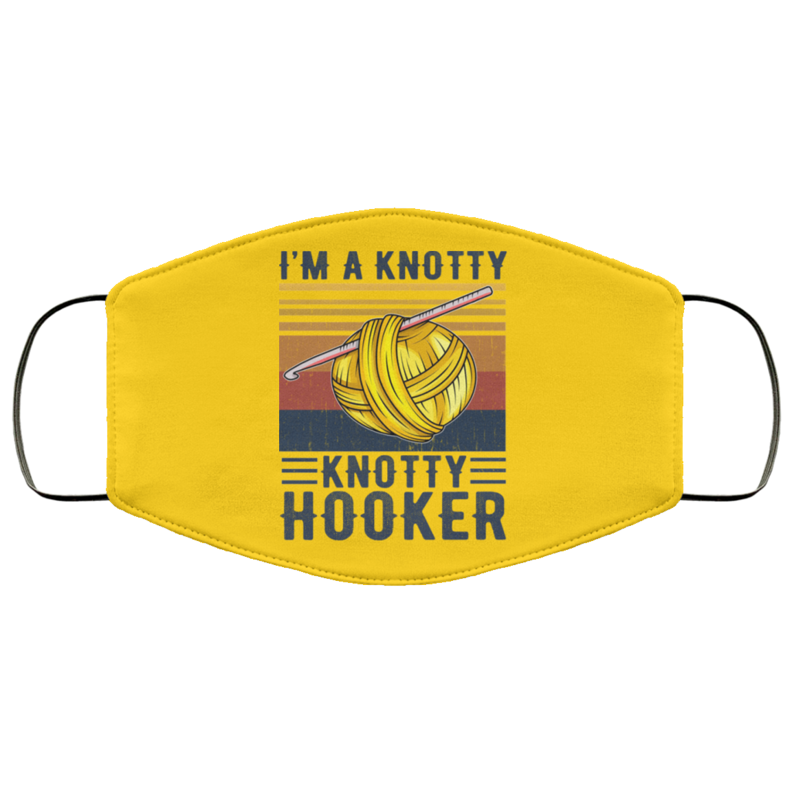 I’m A Knotty Knotty Hooker Knitting Face Mask
